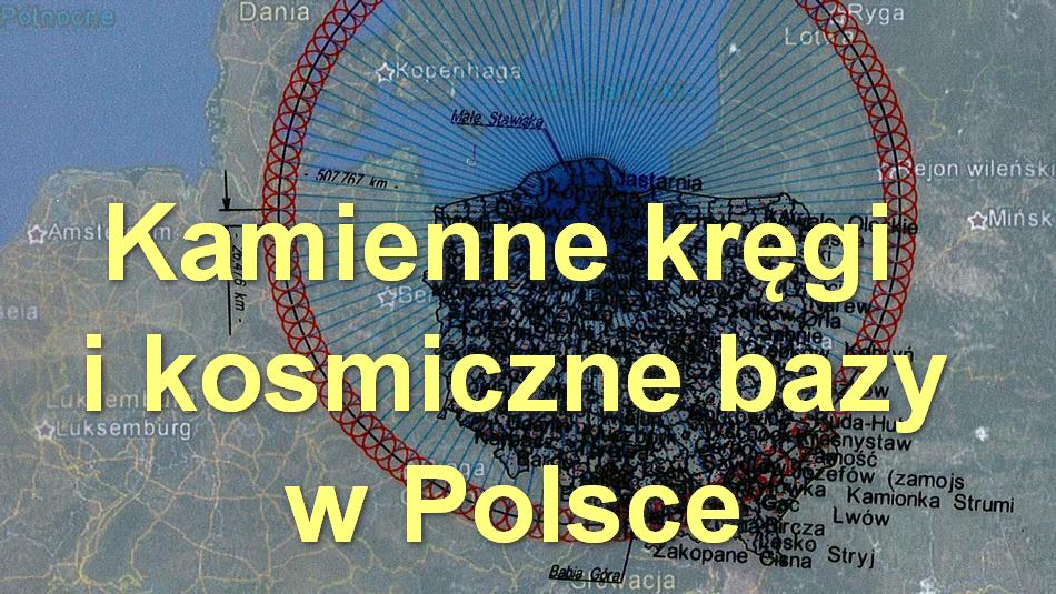 Kamienne kręgi i kosmiczne bazy w Polsce