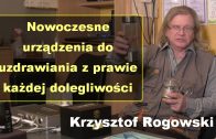 Krzysztof Rogowski nowoczesne urzadzenia