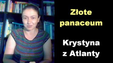 Krystyna z Atlanty golden panaceum