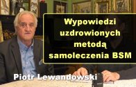 Piotr Lewandowski wypowiedzi uzdrowionych