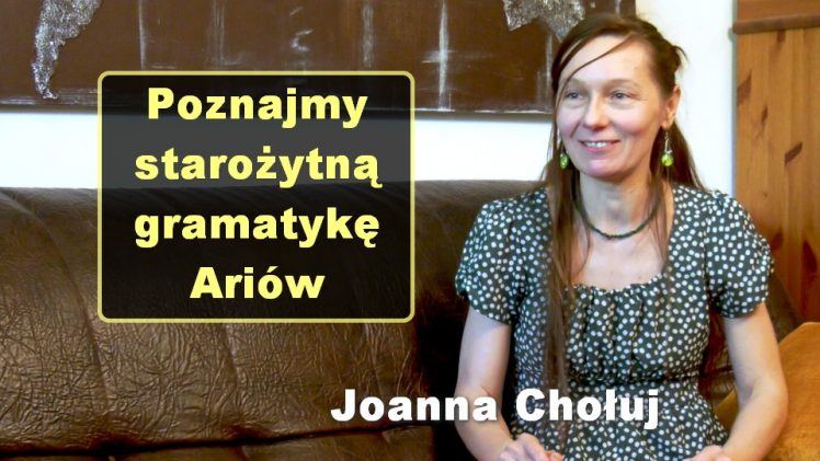 Poznajmy starożytną gramatykę Ariów – Joanna Chołuj