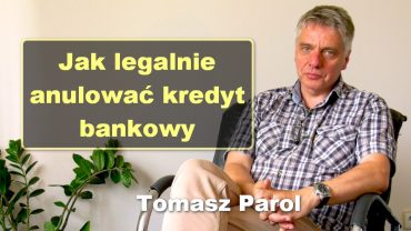 Tomasz Parol anuluj kredyt