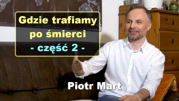 Piotr Mart po zyciu 2