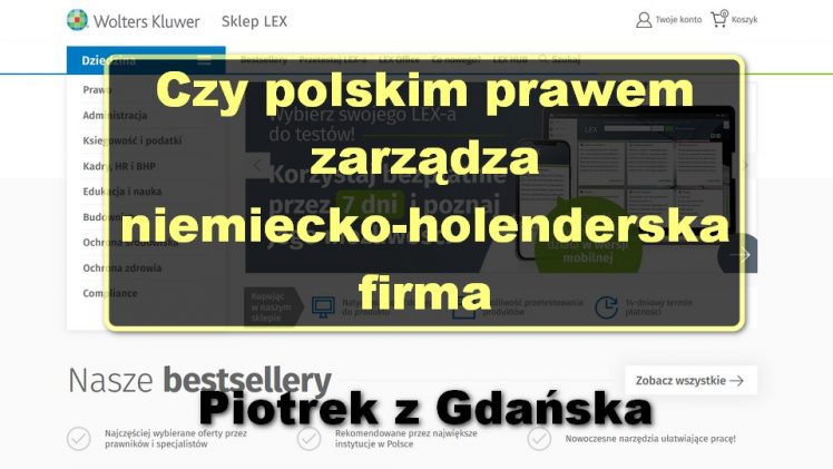Czy polskim prawem zarządza niemiecko-holenderska firma – Piotrek z Gdańska