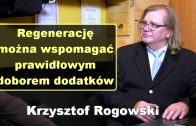Regenerację można wspomagać prawidłowym doborem dodatków – Krzysztof Rogowski