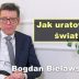 Jak uratować świat – Bogdan Bielawski
