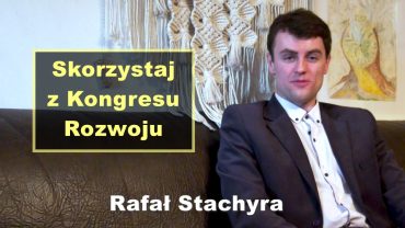 Rafal Stachyra kongres rozwoju