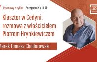 Rozmowy podkarpackie, część 3 – Marek Tomasz Chodorowski